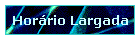 Hor�rio Largada
