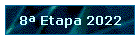 8� Etapa 2022
