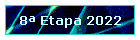 8� Etapa 2022