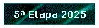 5� Etapa 2025