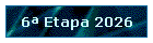 6� Etapa 2026
