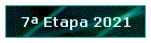 7� Etapa 2021