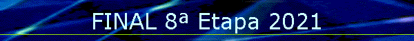 FINAL 8� Etapa 2021